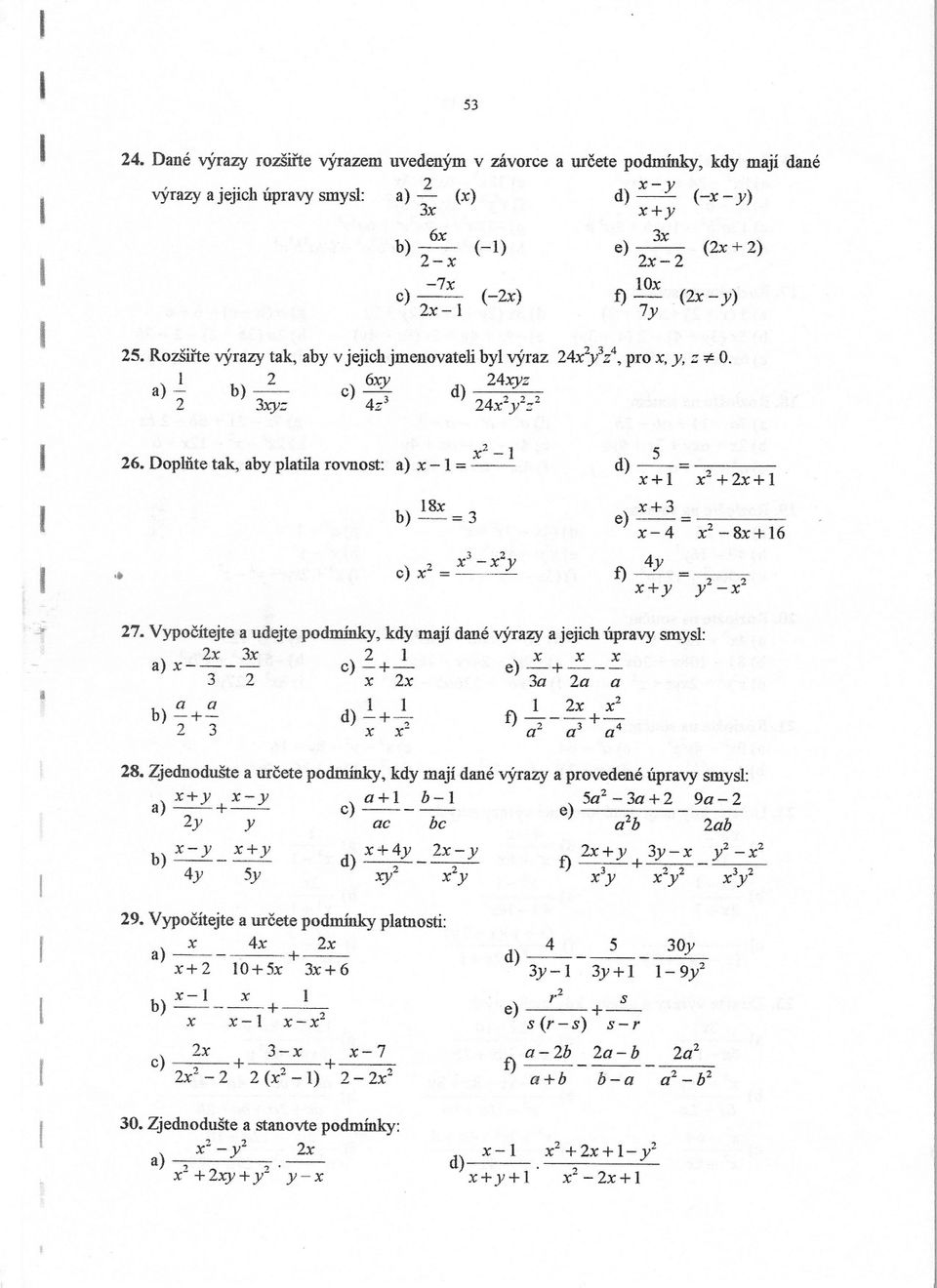 f) - 2x-1 7y (2x-y) 25. Rozširte výrazy tak, aby v jejich jmenovateli byl výraz 24x2/Z4, pro x, y, z * o. 2 ) b ) 6:\Jl 24.xyz a - )- c - d) 2 3.xyz 4Z3 24x2y2z2 x2-1 26.