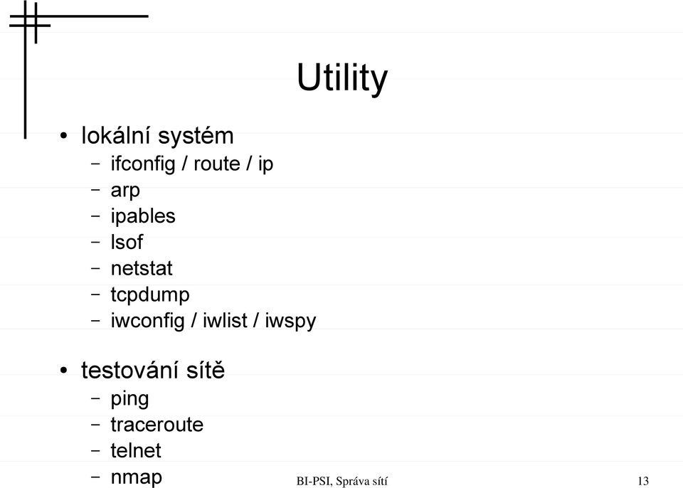 tcpdump iwconfig / iwlist / iwspy