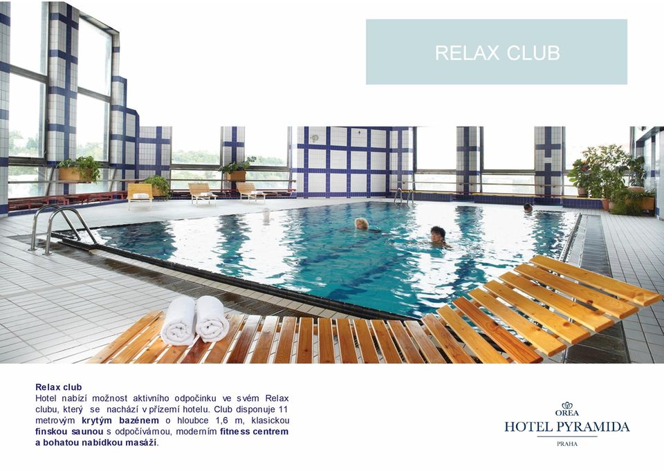 Club disponuje 11 metrovým krytým bazénem o hloubce 1,6 m,