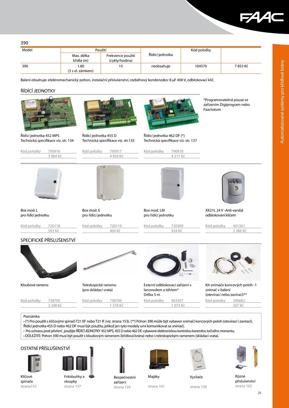 400 V, odblokovací klíč. Řídící jednotka 455 D Technická specifikace viz. str.