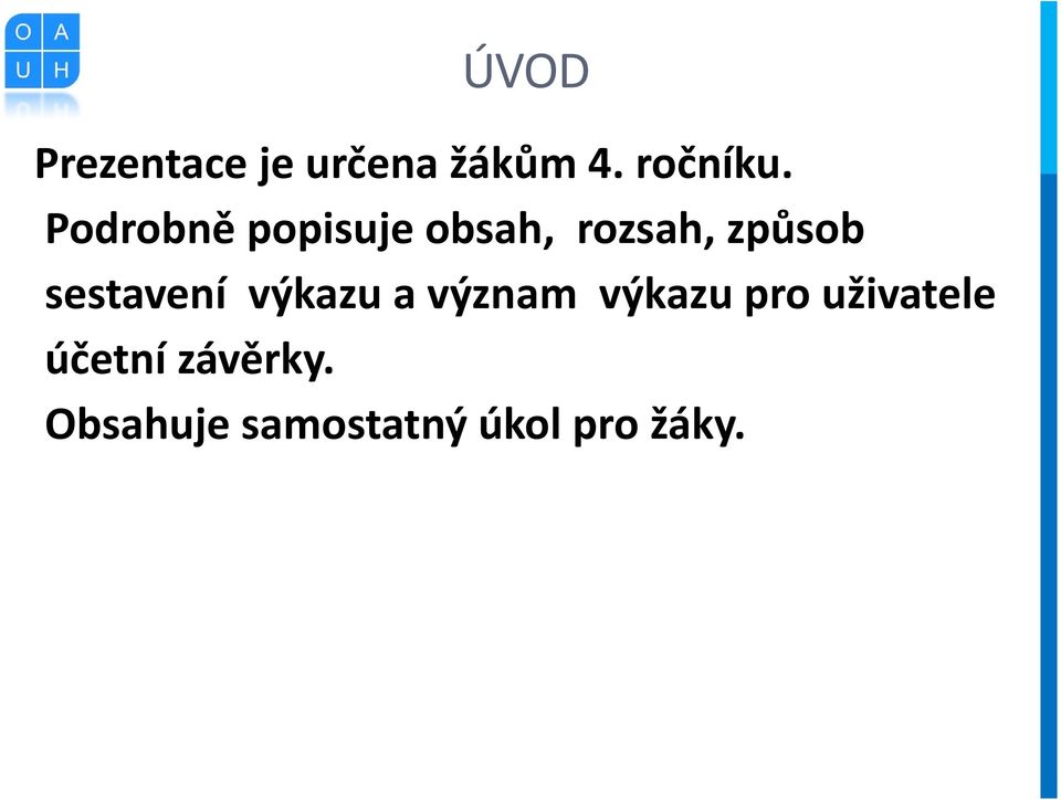 sestavení výkazu a význam výkazu pro