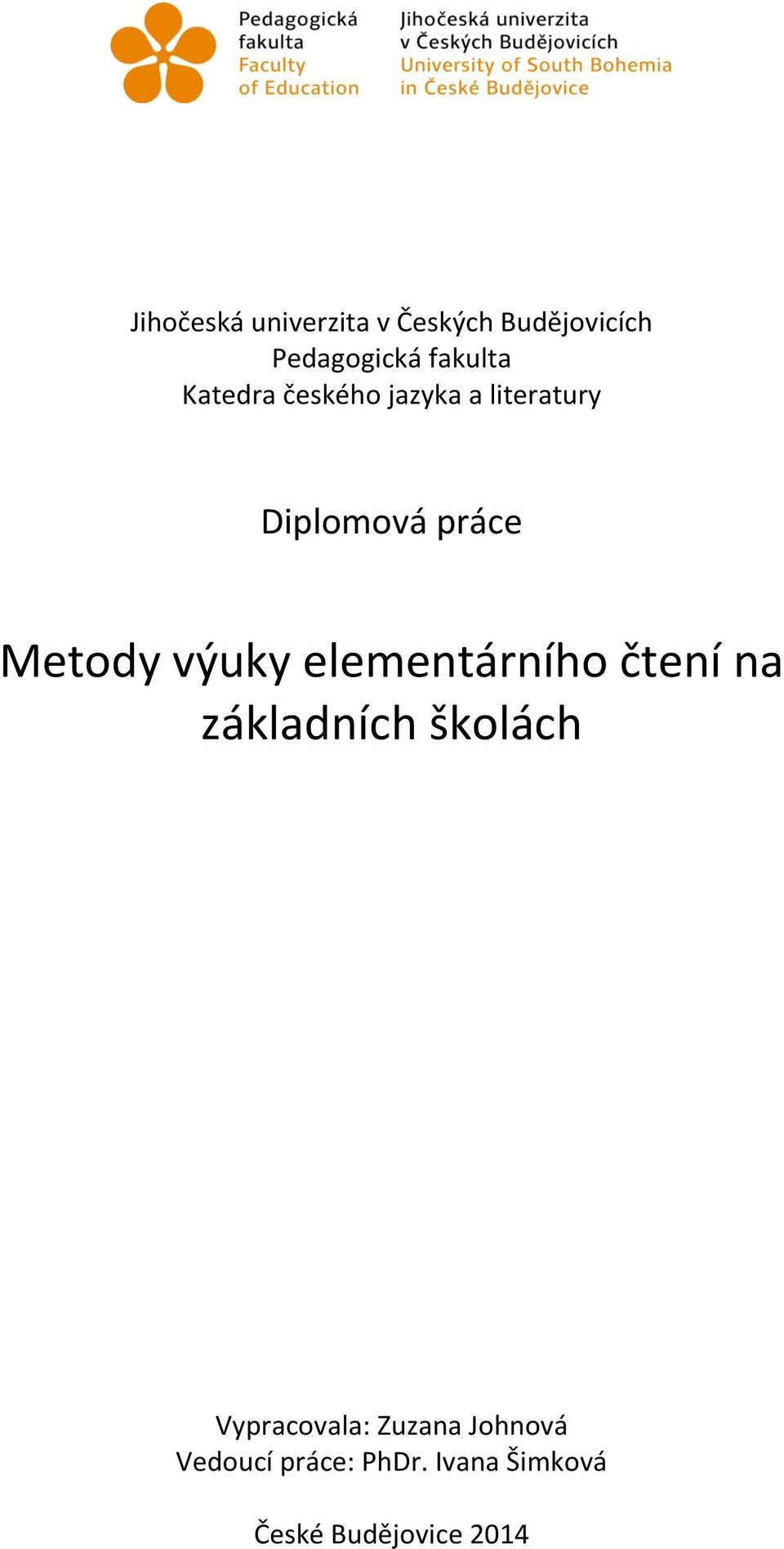 výuky elementárního čtení na základních školách Vypracovala: