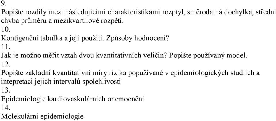 Jak je možno měřit vztah dvou kvantitativních veličin? Popište používaný model.