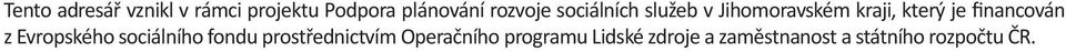 financován z Evropského sociálního fondu prostřednictvím