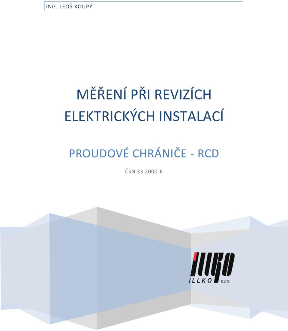 ELEKTRICKÝCH INSTALACÍ