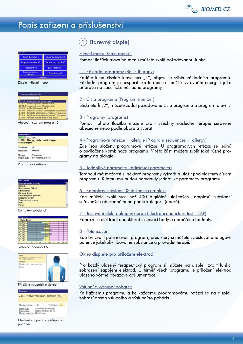 2 - Čísla programů (Program number) Stisknete-li 2, můžete zadat požadované číslo programu a program otevřít.