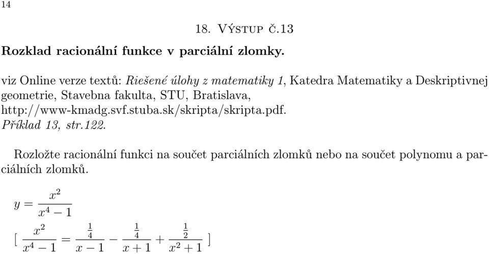 fakulta, STU, Bratislava, http://www-kmadg.svf.stuba.sk/skripta/skripta.pdf. Příklad 13, str.122.