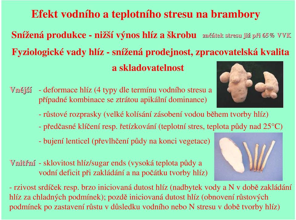 předčasné klíčení resp.