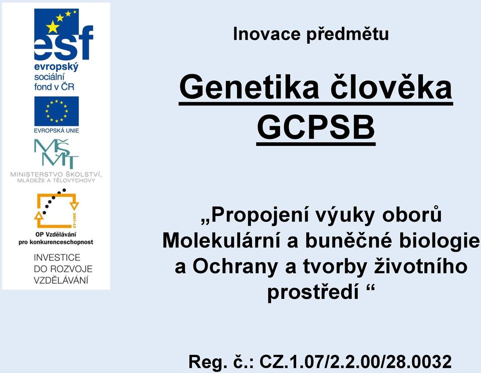 buněčné biologie a Ochrany a tvorby