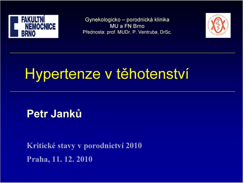 Hypertenze v těhotenství Petr Janků Kritické