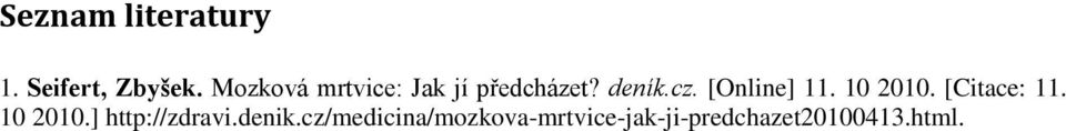 [Online] 11. 10 2010. [Citace: 11. 10 2010.] http://zdravi.