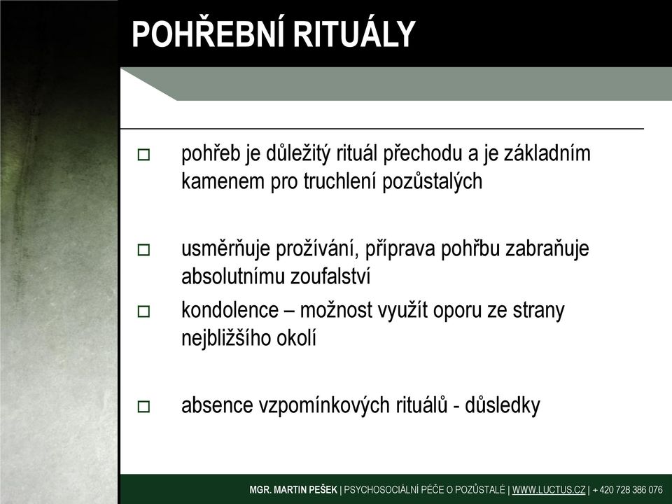 pohřbu zabraňuje absolutnímu zoufalství kondolence možnost využít