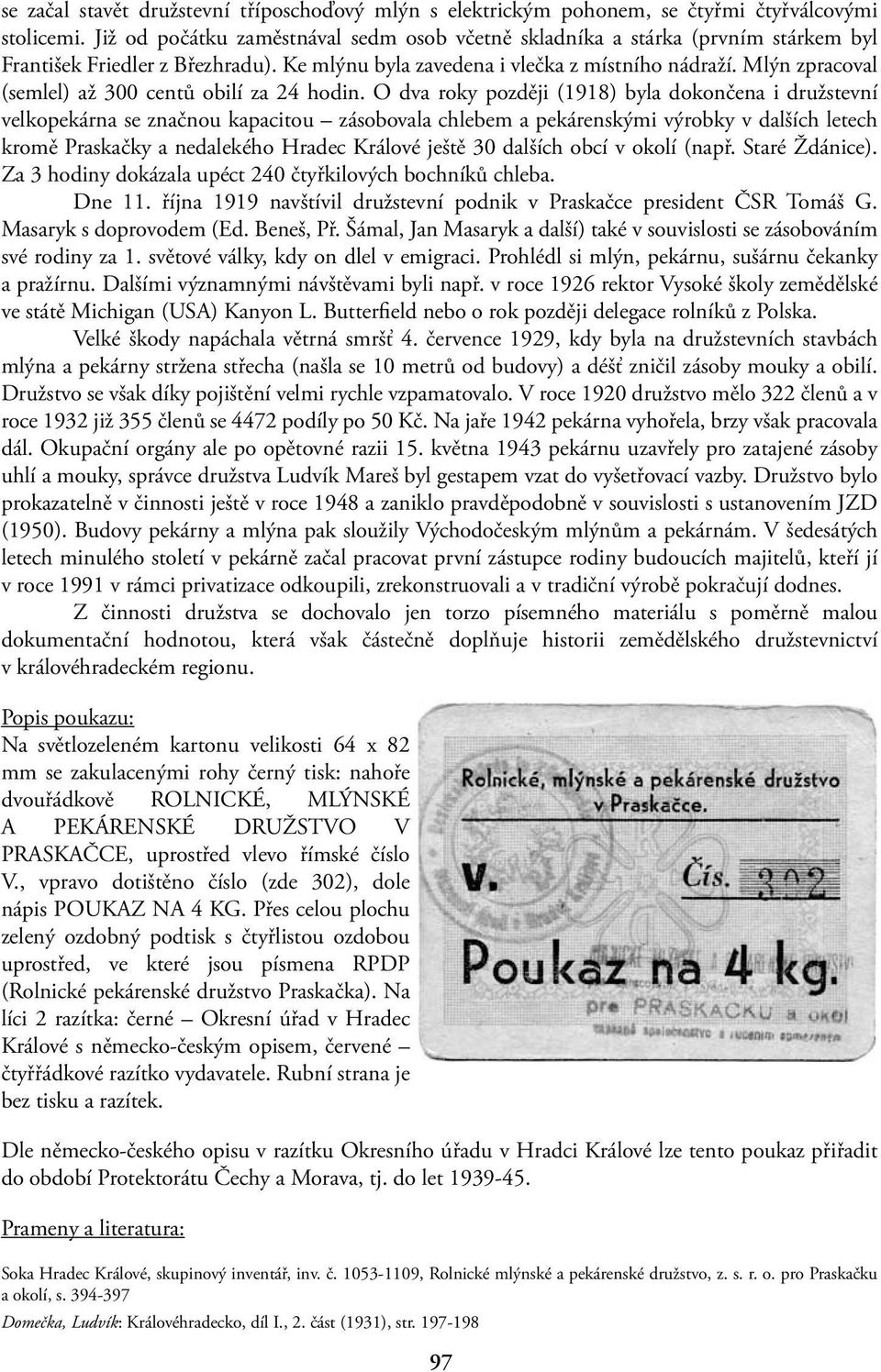Mlýn zpracoval (semlel) až 300 centů obilí za 24 hodin.