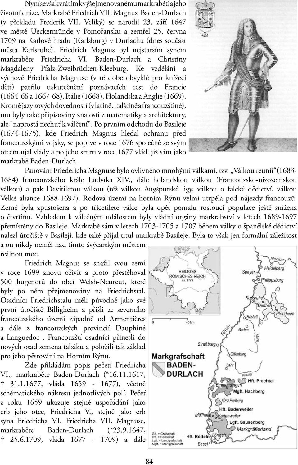 Friedrich Magnus byl nejstarším synem markraběte Friedricha VI. Baden-Durlach a Christiny Magdaleny Pfalz-Zweibrücken-Kleeburg.