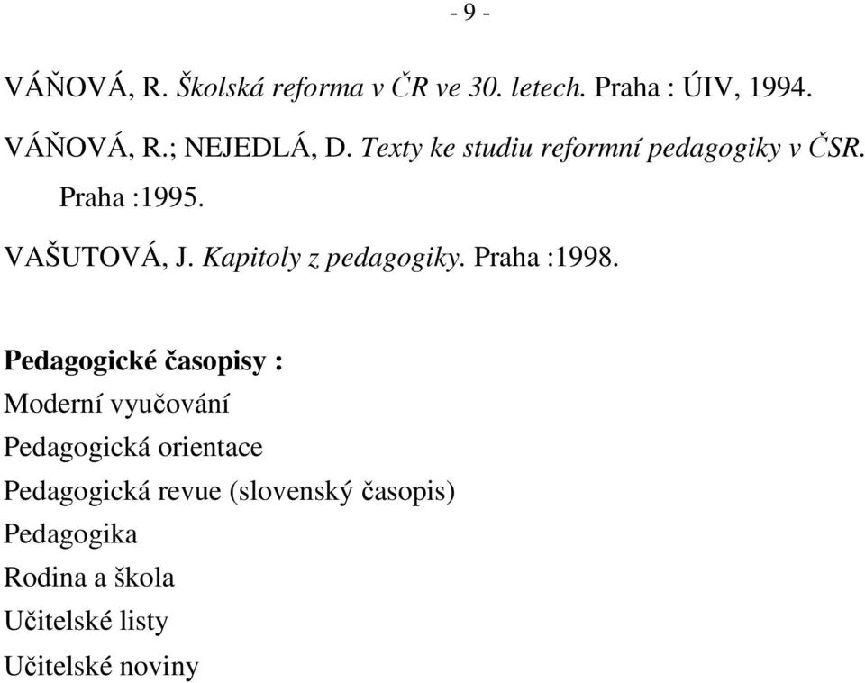 Kapitoly z pedagogiky. Praha :1998.