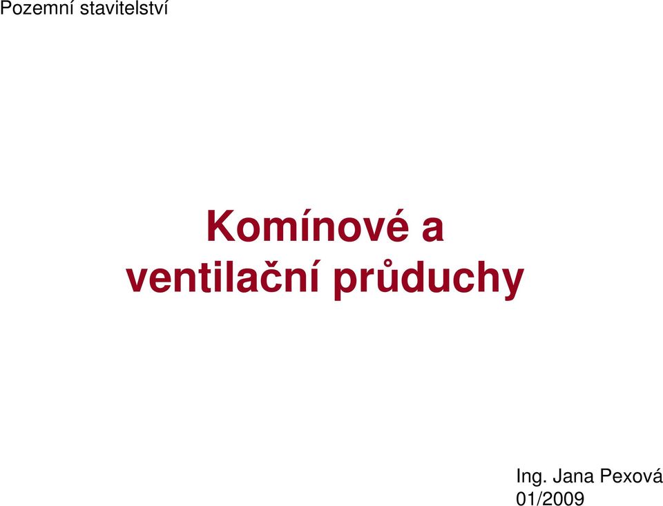 Komínové a