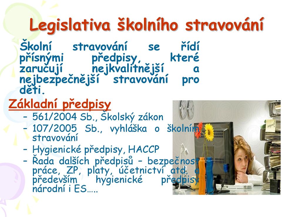 , Školský zákon 107/2005 Sb.