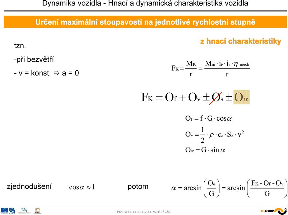 z hnací charakteristiky -při bezětří M Mm ip i F - =