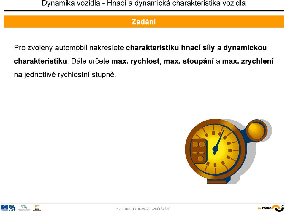 charakteristiku. Dále určete max.