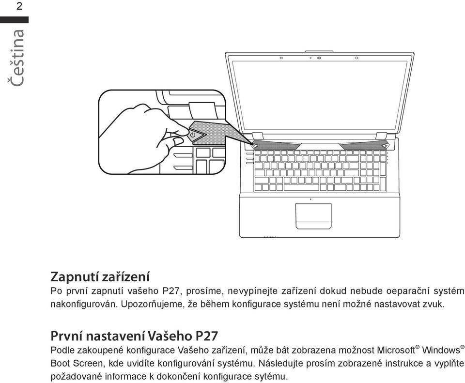 První nastavení Vašeho P27 Podle zakoupené konfigurace Vašeho zařízení, může bát zobrazena možnost Microsoft