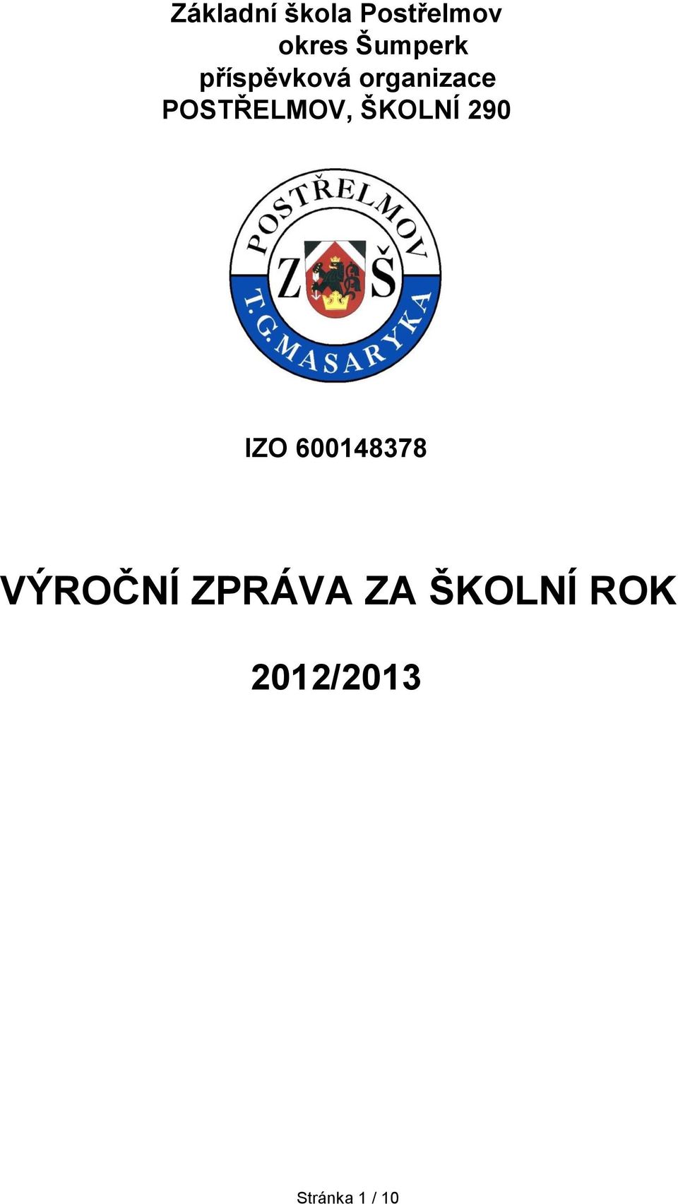POSTŘELMOV, ŠKOLNÍ 90 IZO 6004878
