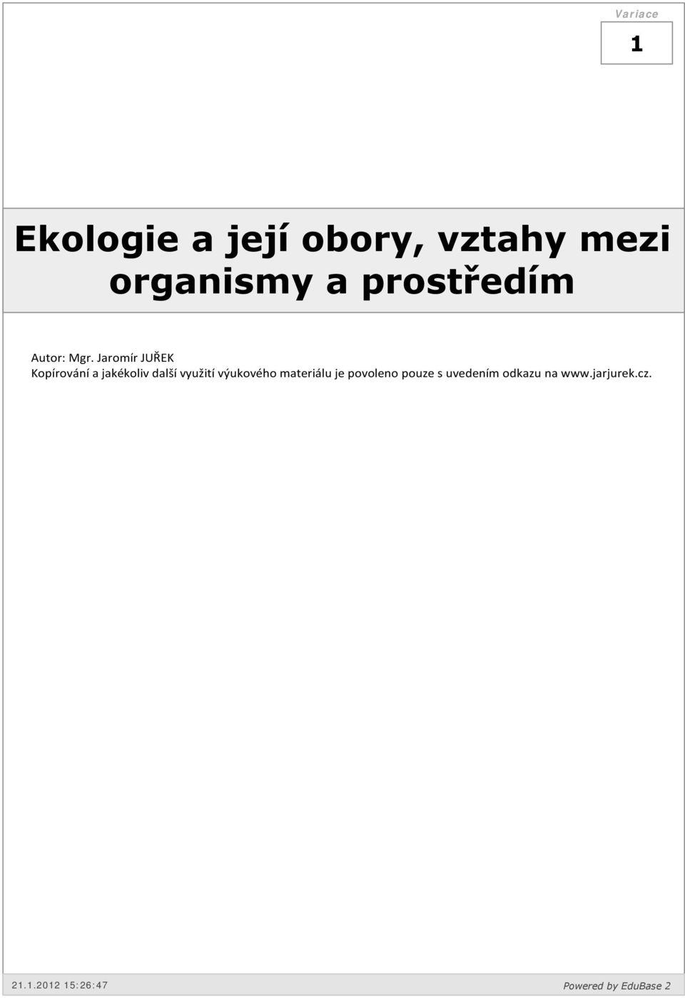 Jaromír JUŘEK Kopírování a jakékoliv další využití