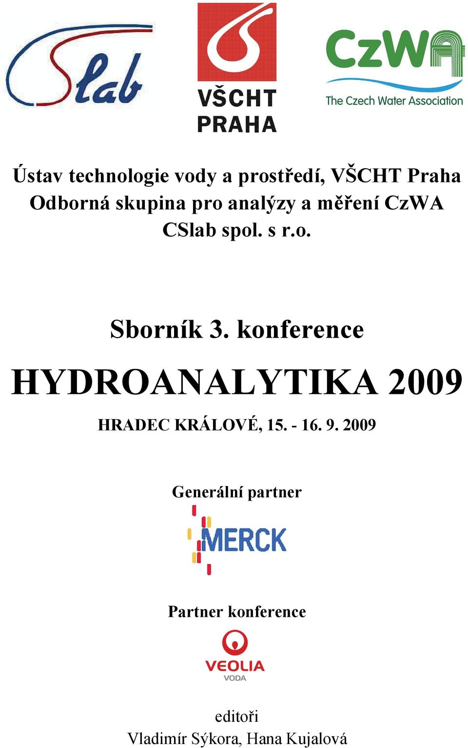 konference HYDROANALYTIKA 2009 HRADEC KRÁLOVÉ, 15. - 16. 9.