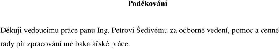 Petrovi Šedivému za odborné