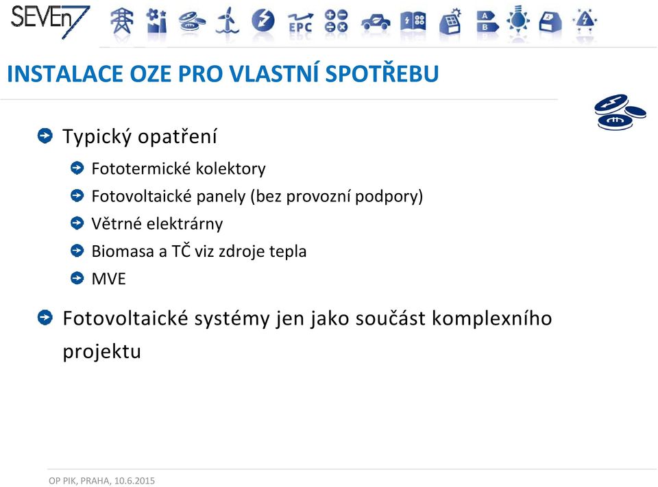 elektrárny Biomasa a TČ viz zdroje tepla MVE Fotovoltaické