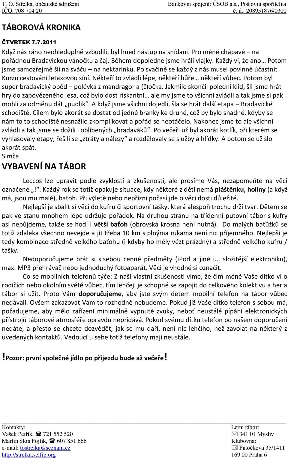 Potom byl super bradavický oběd polévka z mandragor a (č)očka.