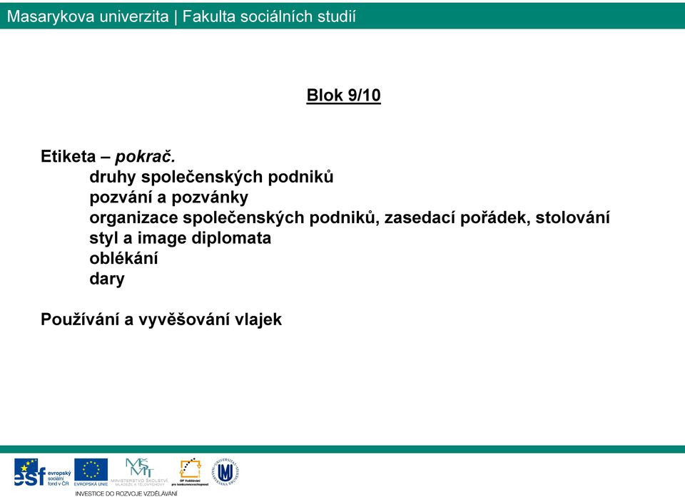 organizace společenských podniků, zasedací