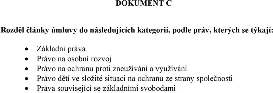 na ochranu proti zneužívání a využívání Právo dětí ve složité situaci