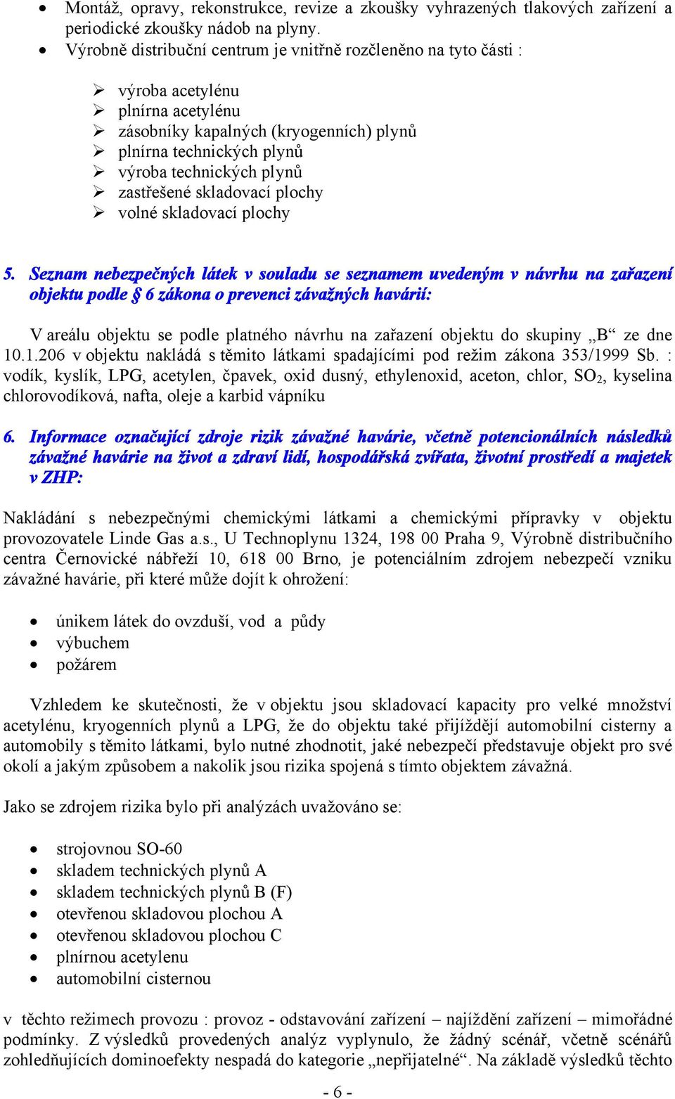 zastřešené skladovací plochy volné skladovací plochy 5.