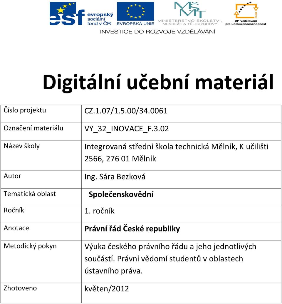 .0061 VY_32_INOVACE_F.3.02 Integrovaná střední škola technická Mělník, K učilišti 2566, 276 01 Mělník Ing.