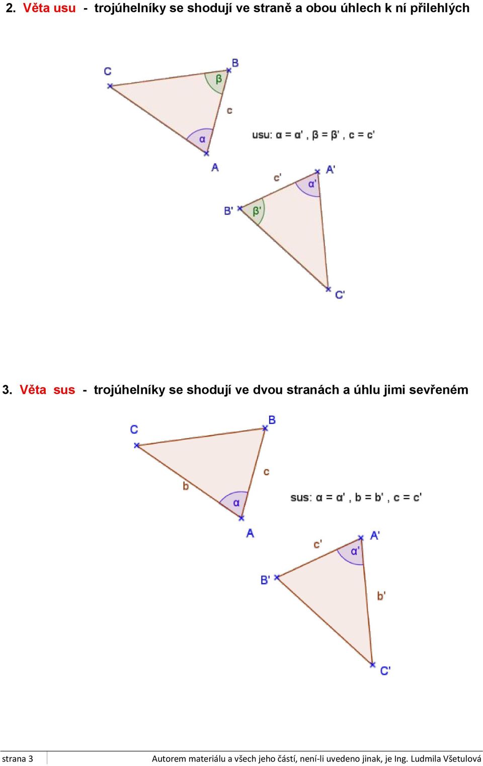 Věta sus - trojúhelníky se shodují ve