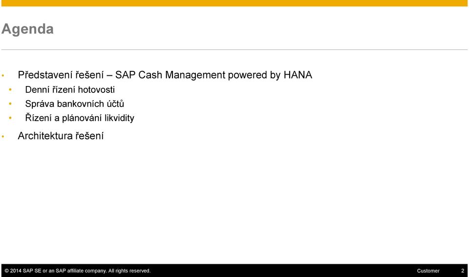 a plánování likvidity Architektura řešení 2014 SAP SE or