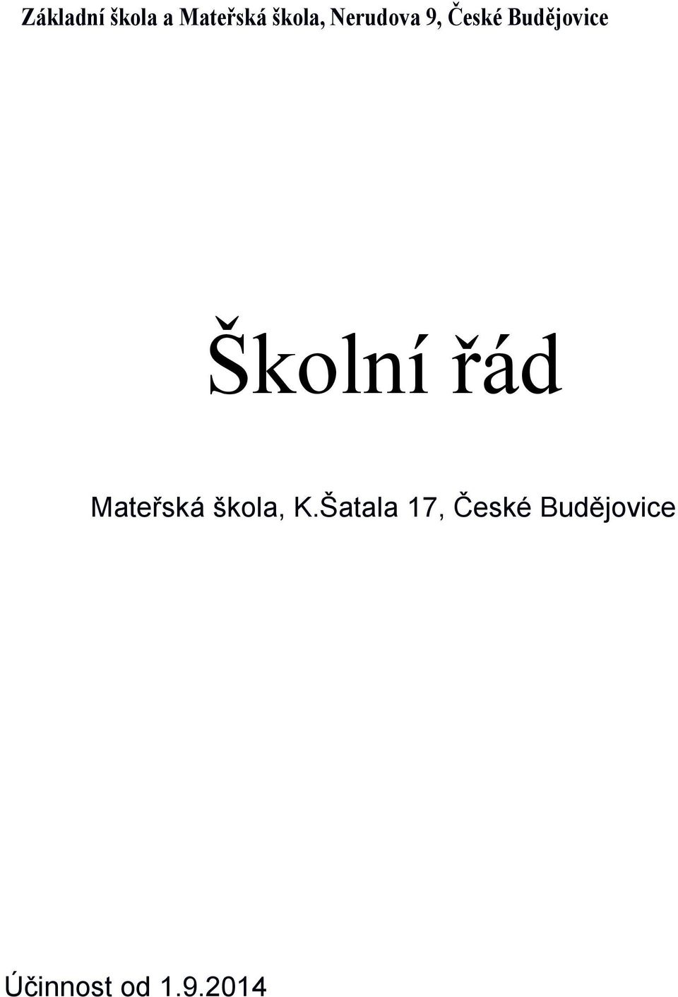 Školní řád Mateřská škola, K.