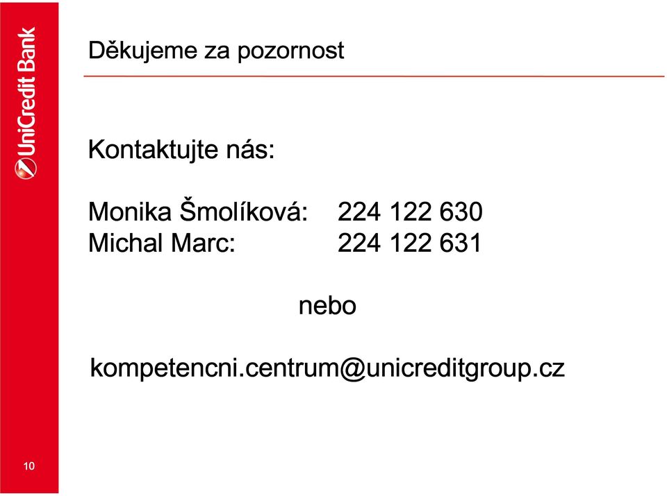 Michal Marc: 224 122 631 nebo