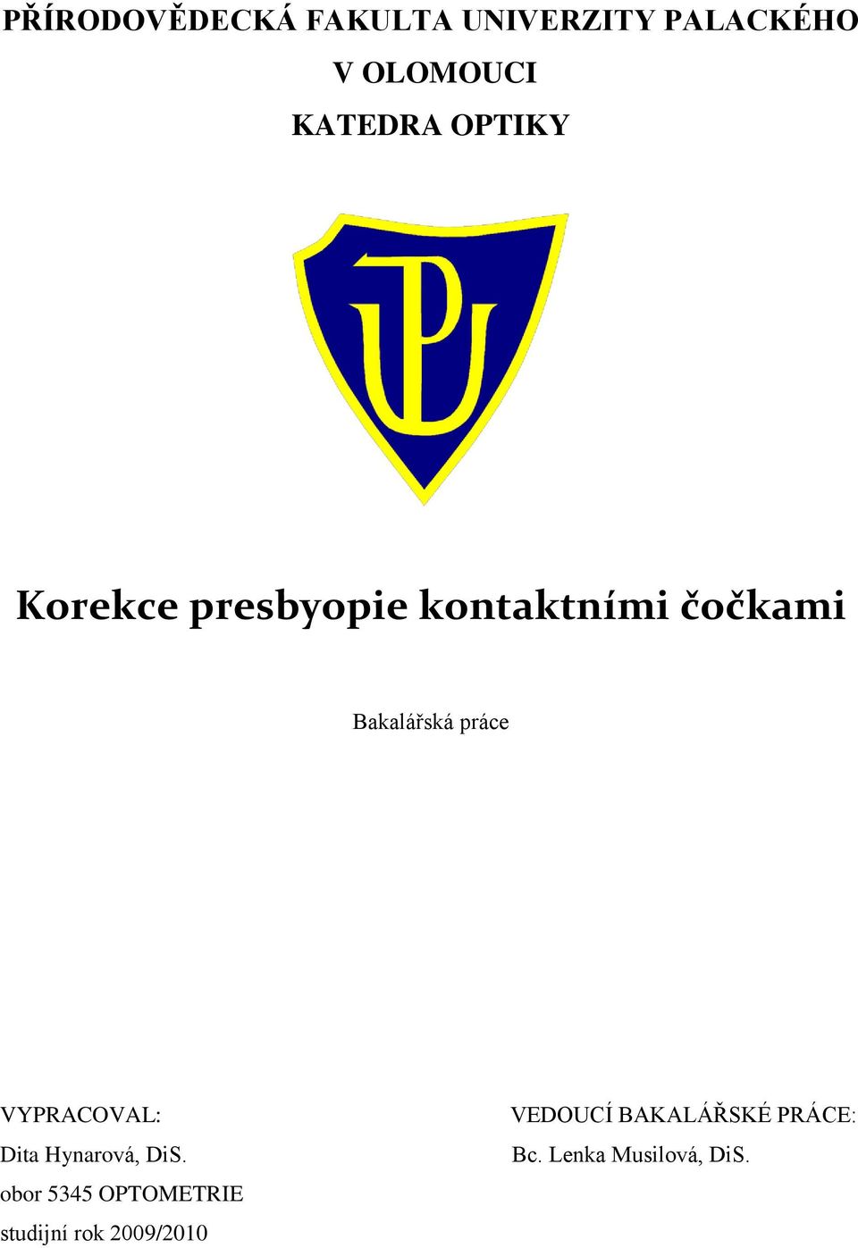 VYPRACOVAL: Dita Hynarová, DiS.