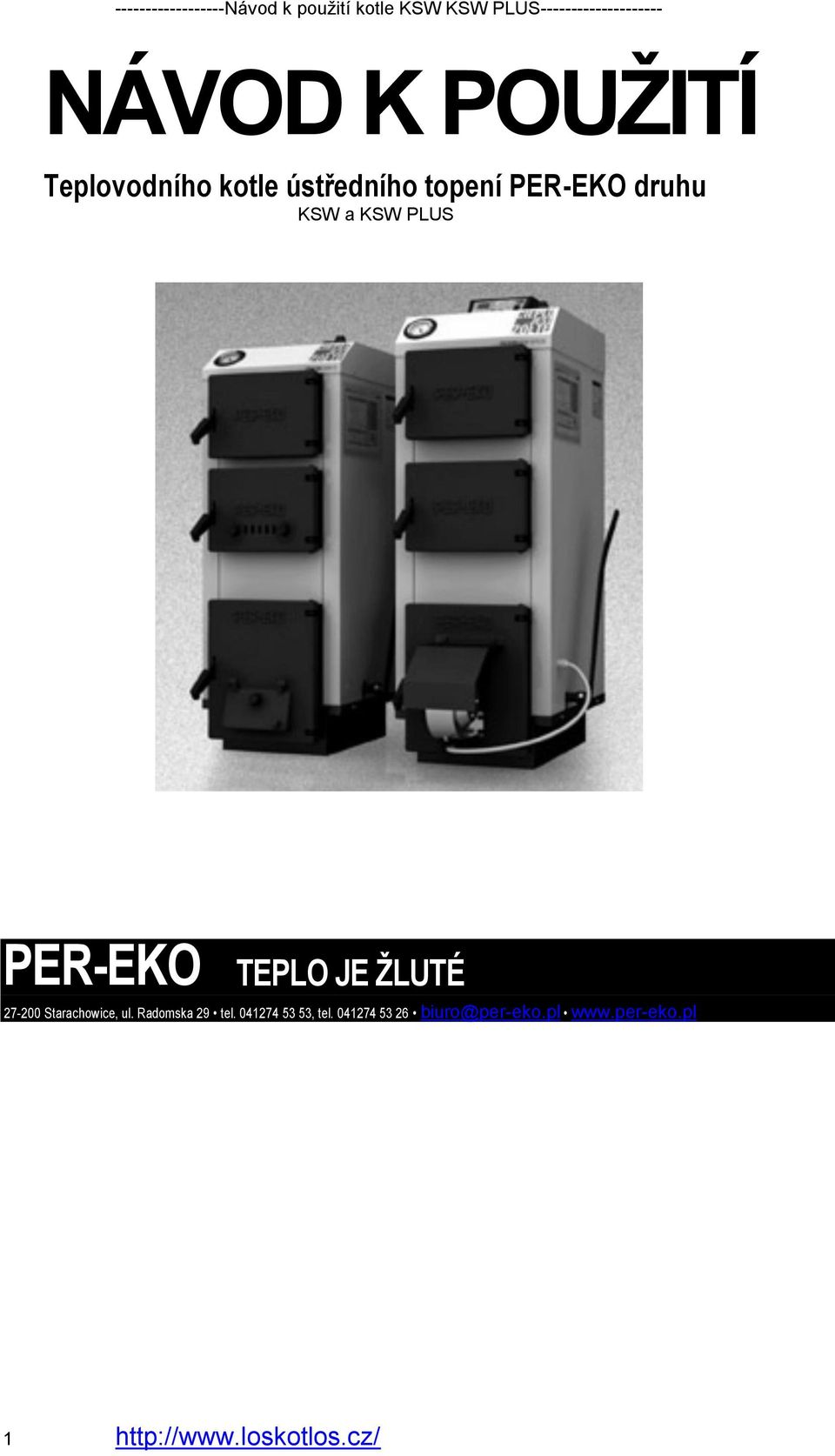 Starachowice, ul. Radomska 29 tel. 041274 53 53, tel.