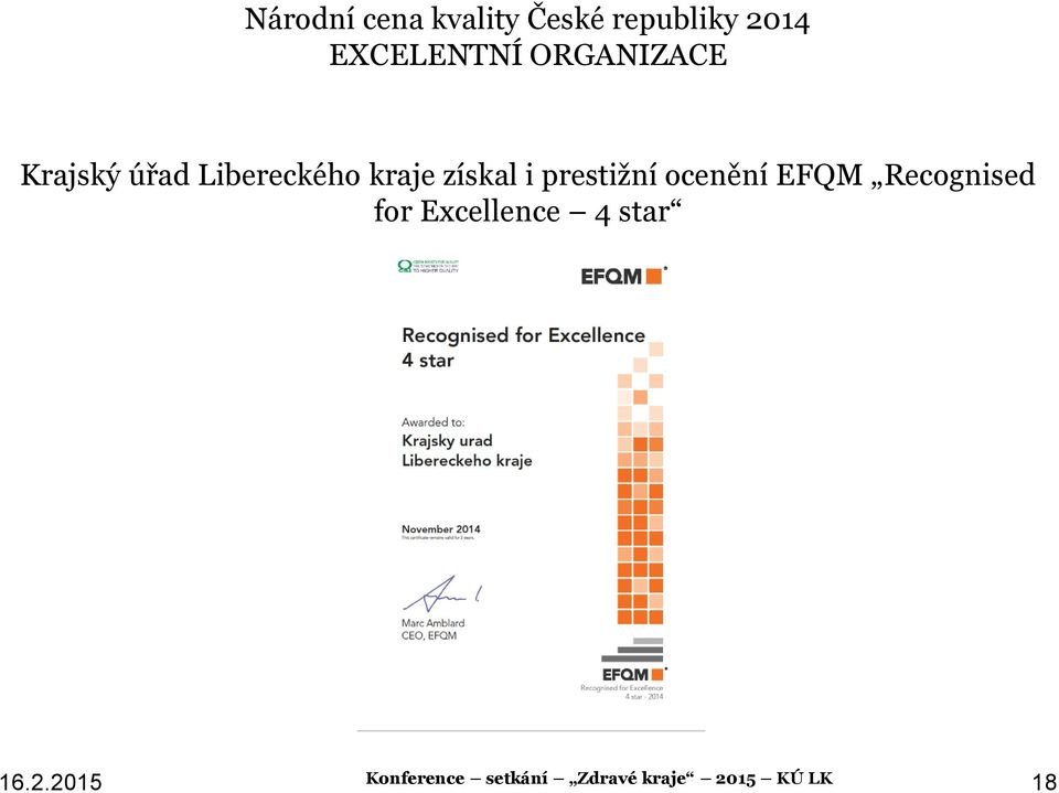 prestižní ocenění EFQM Recognised for Excellence 4