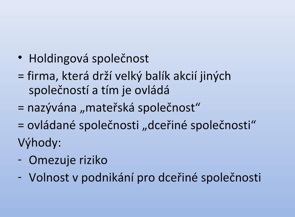 společnost = ovládané společnosti dceřiné společnosti