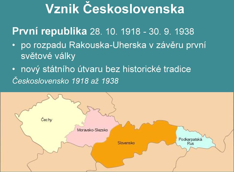 1938 po rozpadu Rakouska-Uherska v závěru první