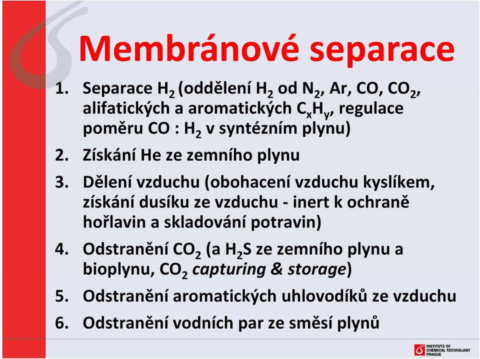 syntézním plynu) 2. Získání He ze zemního plynu 3.