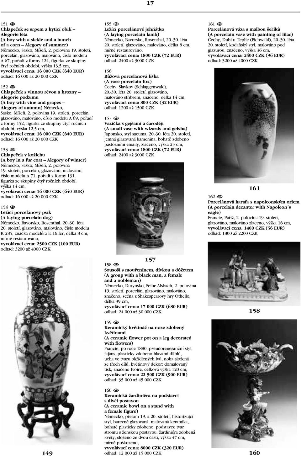 152 N Chlapeček s vinnou révou a hrozny Alegorie podzimu (A boy with vine and grapes Alegory of autumn) Německo, Sasko, Míšeň, 2. polovina 19.