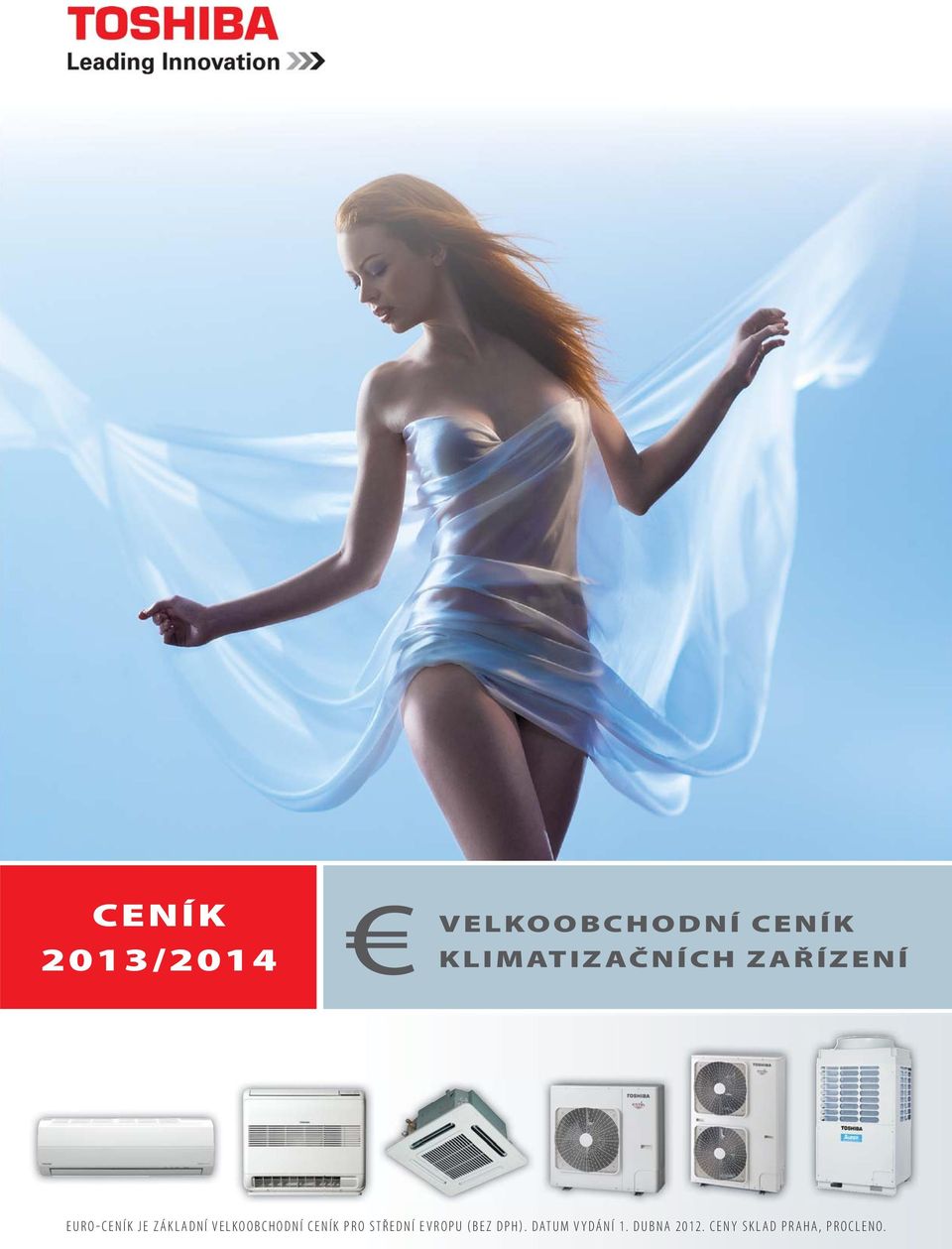 VELKOOBCHODNÍ CENÍK PRO STŘEDNÍ EVROPU (BEZ