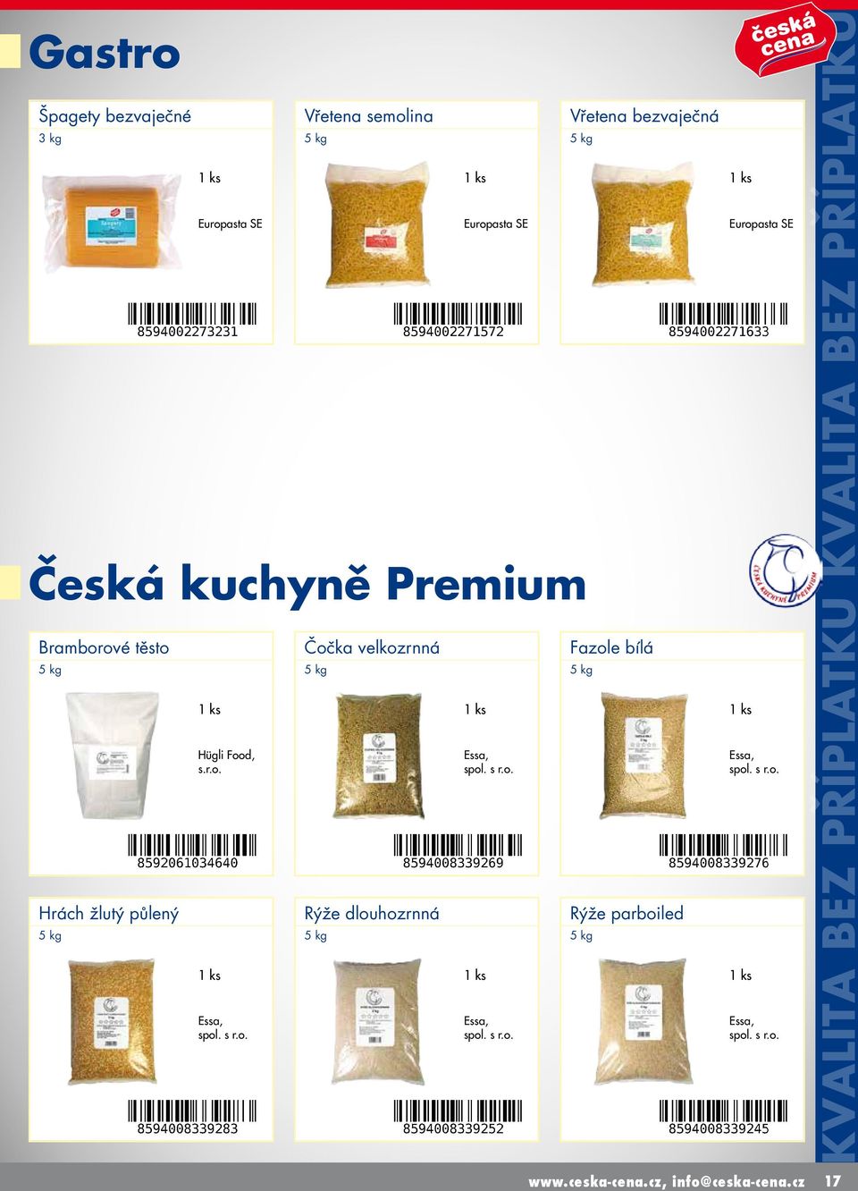 dlouhozrnná Essa, Essa, Vřetena bezvaječná Fazole bílá Rýže parboiled Essa,