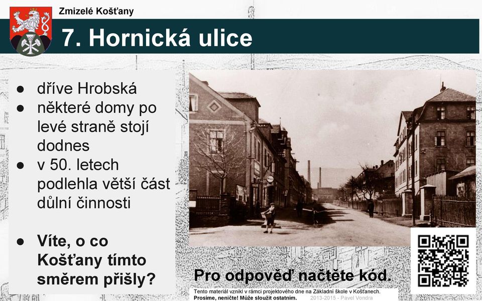 letech podlehla větší část důlní