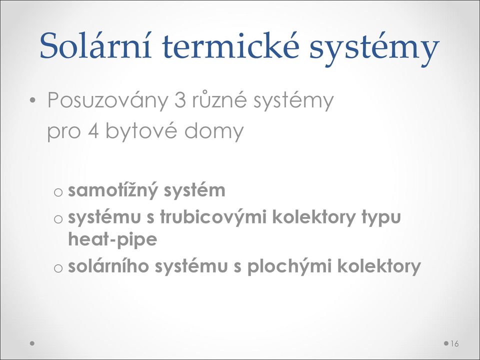 o systému s trubicovými kolektory typu