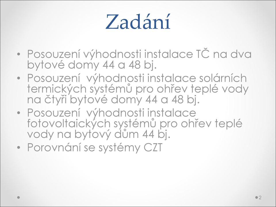 vody na čtyři bytové domy 44 a 48 bj.